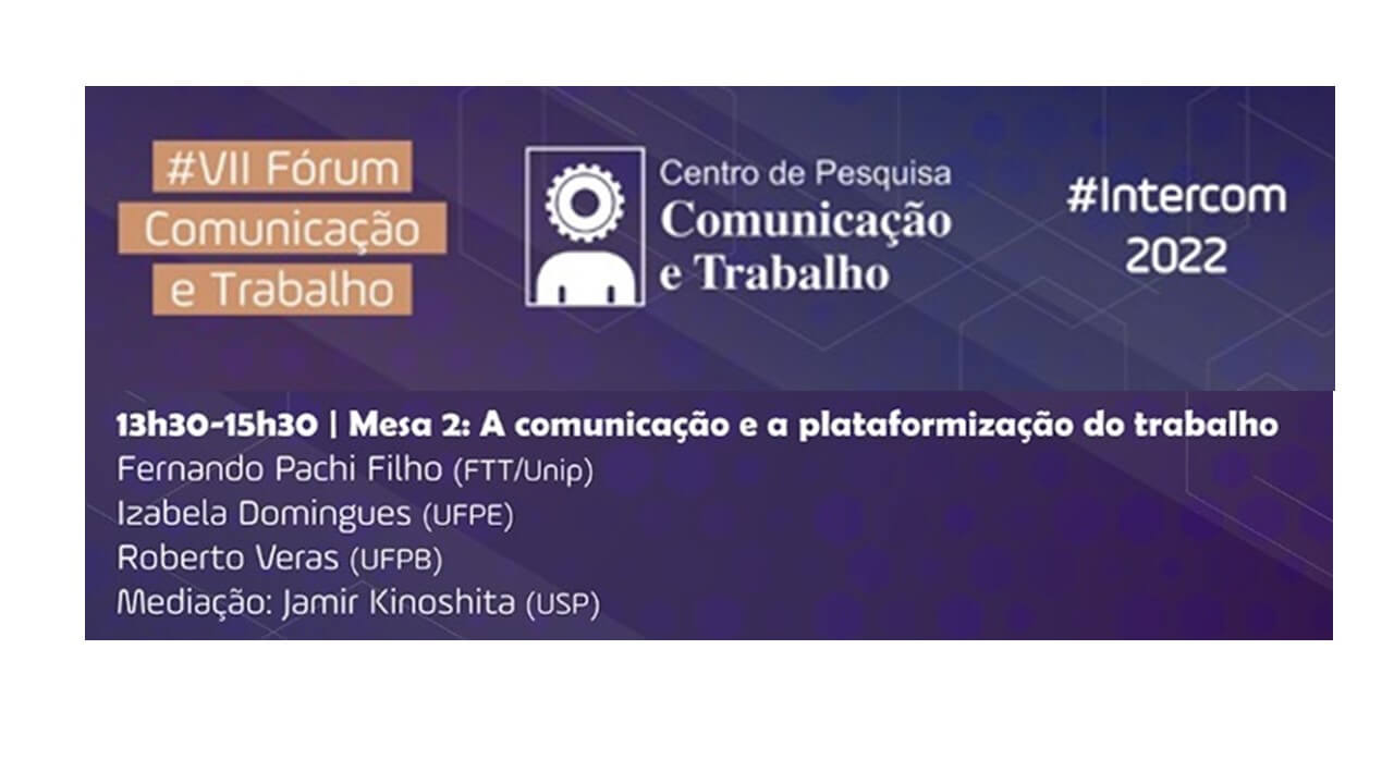 Confira como será a segunda mesa de debates do VII Fórum Comunicação e Trabalho